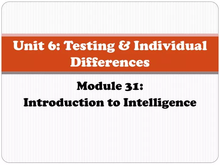 unit 6 testing individual differences