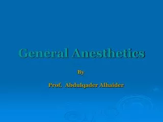 General Anesthetics