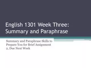 English 1301 Week Three: Summary and Paraphrase