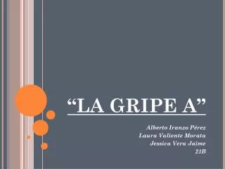 la gripe a