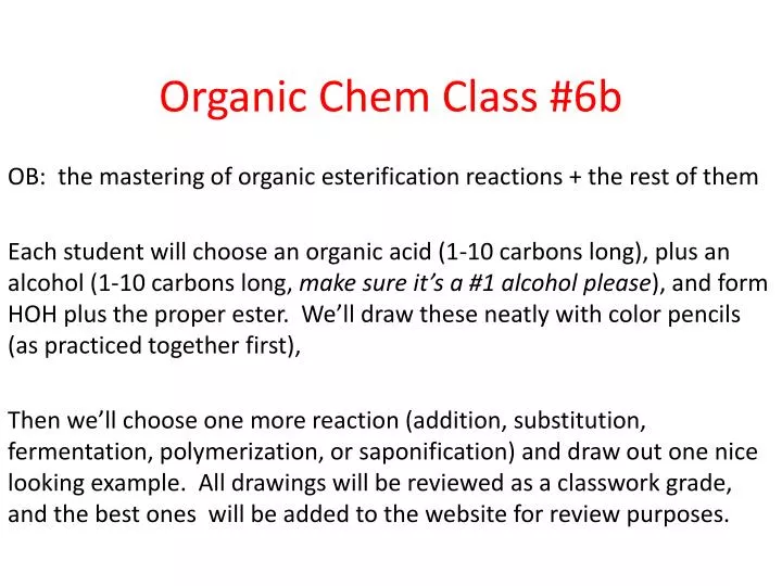 organic chem class 6b