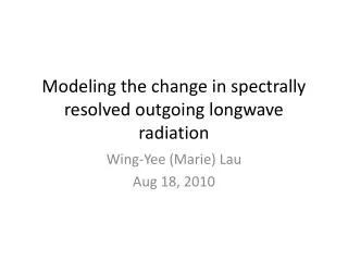 Modeling the change in spectrally resolved outgoing longwave radiation