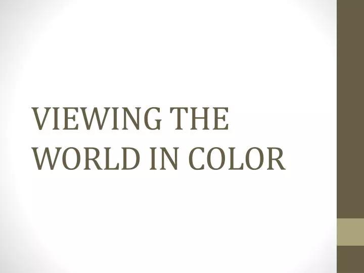 viewing the world in color