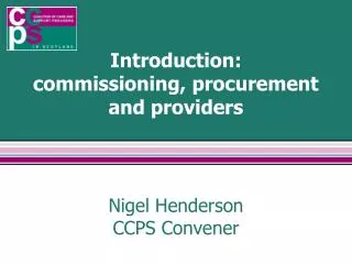 Introduction: commissioning, procurement and providers