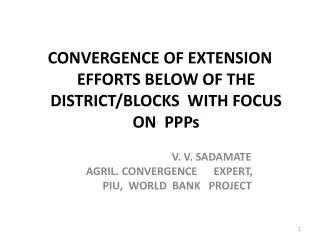 CONVERGENCE OF EXTENSION EFFORTS BELOW OF THE DISTRICT/BLOCKS WITH FOCUS ON PPPs