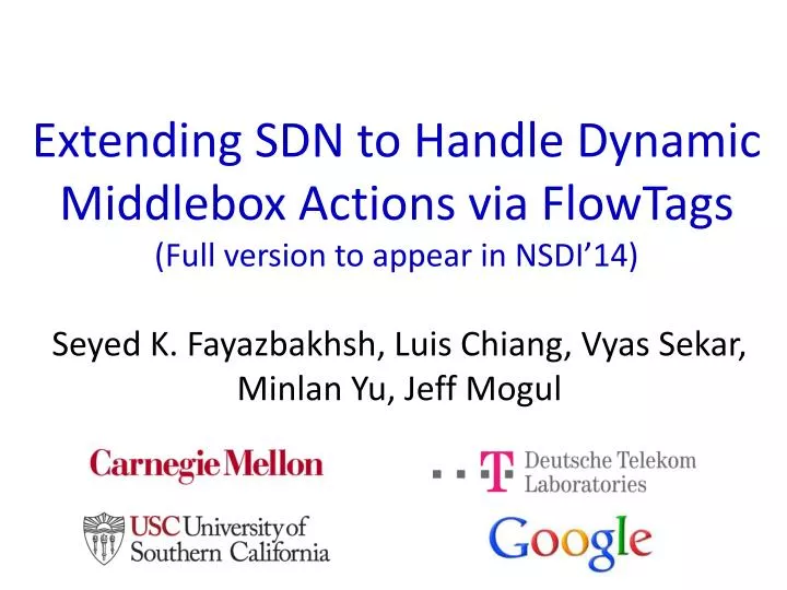 extending sdn to handle dynamic middlebox actions via flowtags full version to appear in nsdi 14