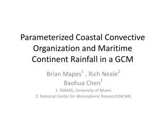 Parameterized Coastal C onvective O rganization and Maritime Continent Rainfall in a GCM
