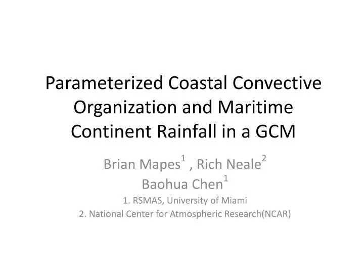 parameterized coastal c onvective o rganization and maritime continent rainfall in a gcm