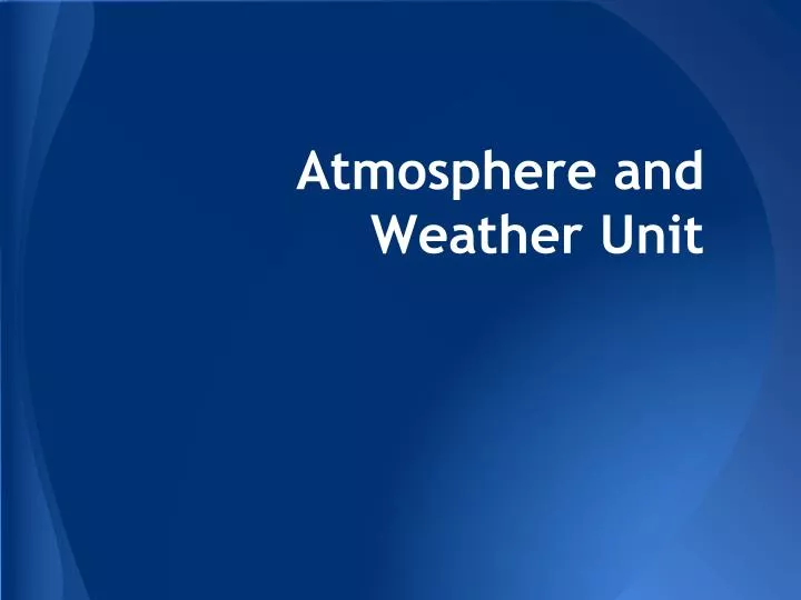 atmosphere and weather unit
