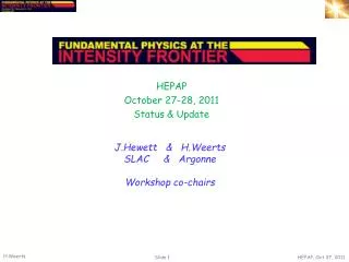 HEPAP October 27-28, 2011 Status &amp; Update