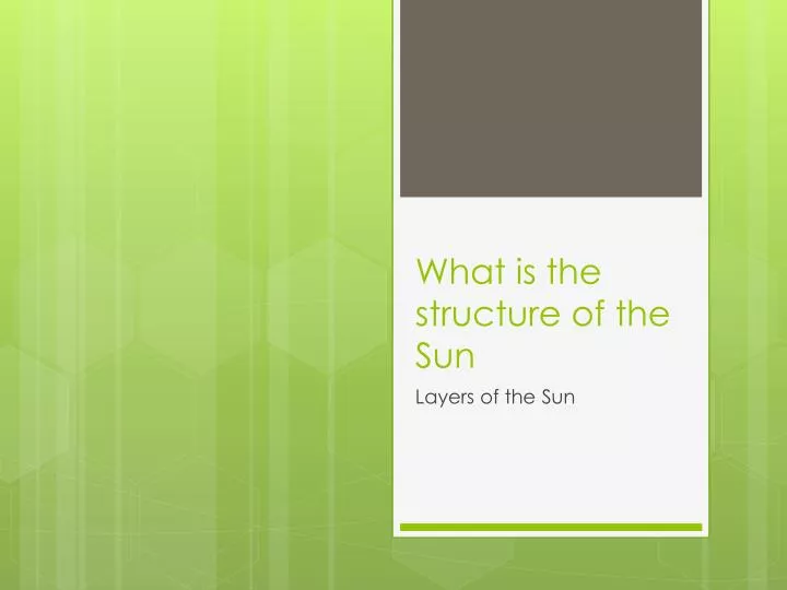 what is the structure of the sun