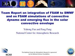Yuhong Fan and Fang Fang National Center for Atmospheric Research