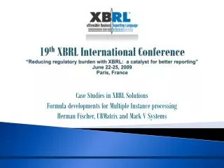 Case Studies in XBRL Solutions Formula developments for Multiple Instance processing