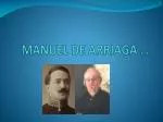 MANUEL DE ARRIAGA … - slide 1