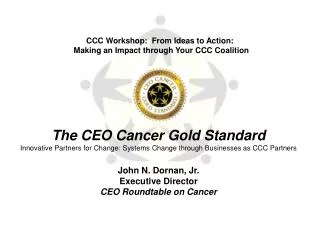 The CEO Cancer Gold Standard