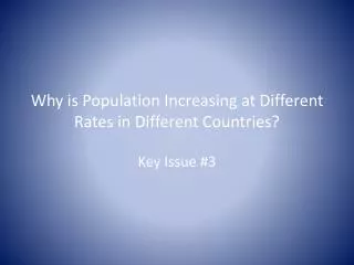 Why is Population Increasing at Different Rates in Different Countries?
