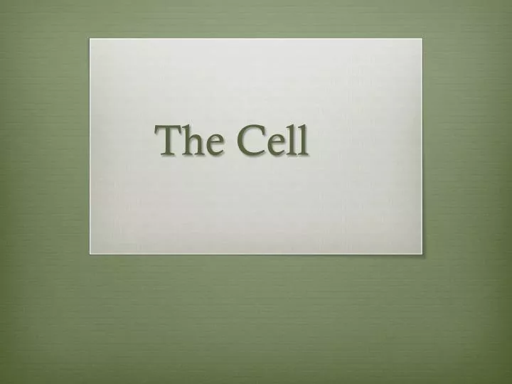 the cell
