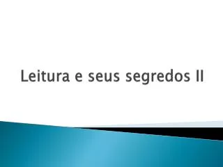 leitura e seus segredos ii