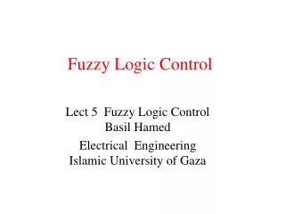 Fuzzy Logic Control