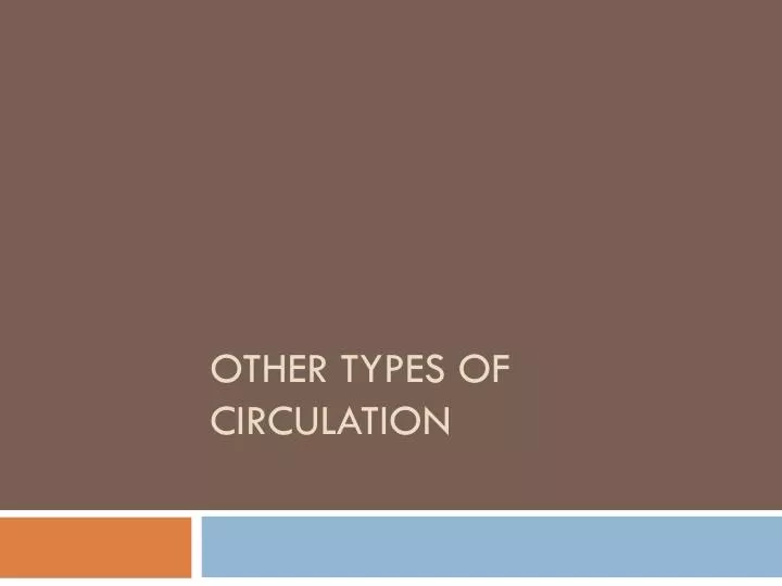 other types of circulation