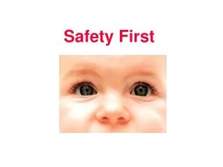 safety first