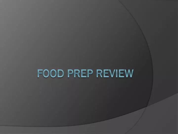 food prep review