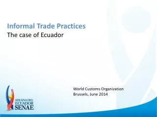 Informal Trade Practices The case of Ecuador