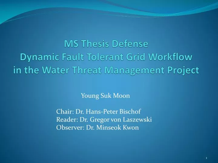ms thesis defense dynamic fault tolerant grid workflow in the water threat management project