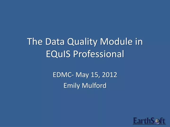 the data quality module in equis professional