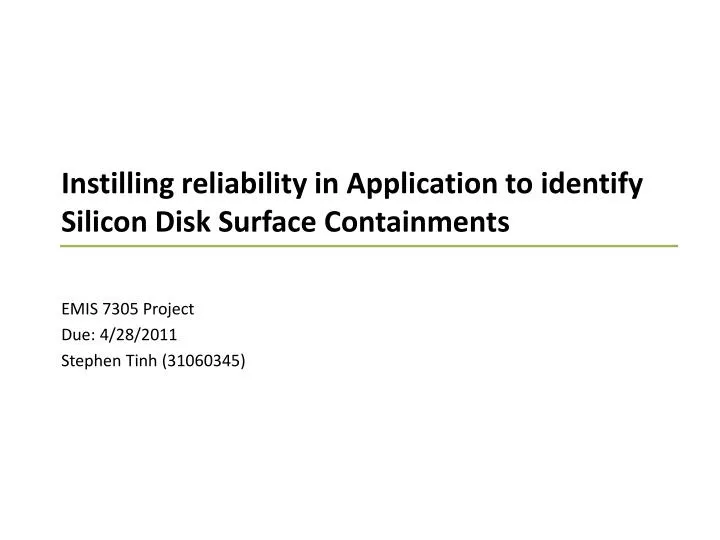 instilling reliability in application to identify silicon disk surface containments
