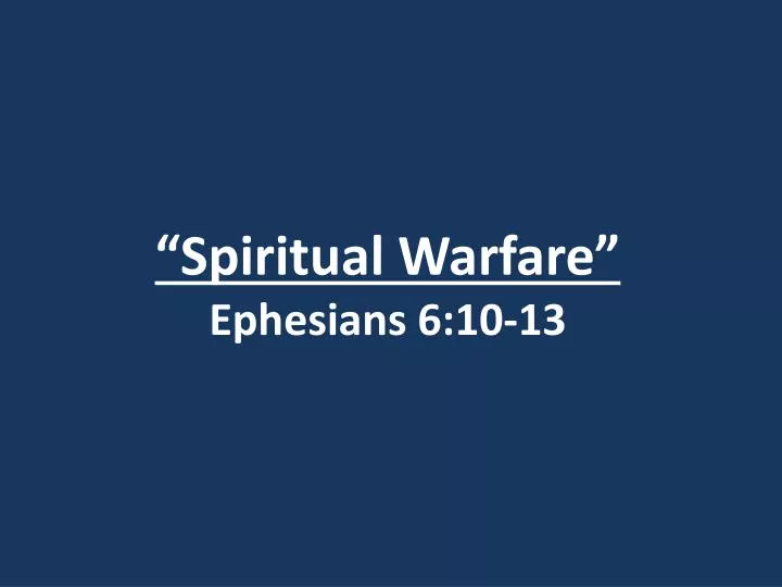 spiritual warfare ephesians 6 10 13