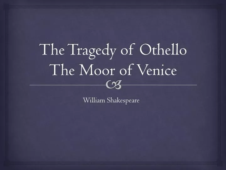 the tragedy of othello the moor of venice