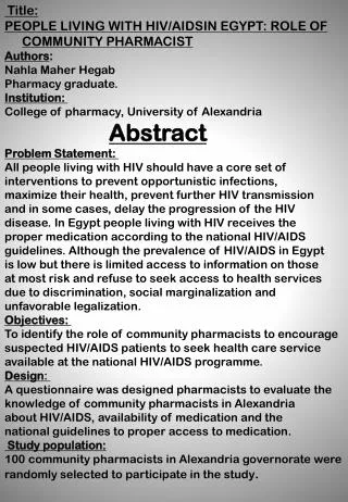 Title: PEOPLE LIVING WITH HIV/AIDSIN EGYPT: ROLE OF COMMUNITY PHARMACIST Authors :