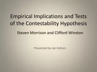 Empirical Implications and Tests of the Contestability Hypothesis