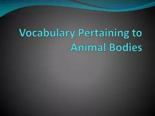 Vocabulary Pertaining to Animal Bodies