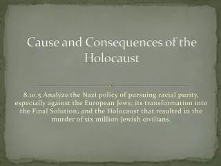Cause and Consequences of the Holocaust