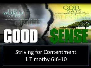 Striving for Contentment 1 Timothy 6:6-10