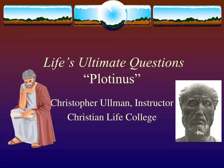 life s ultimate questions plotinus