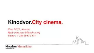 Kinodvor. City cinema.