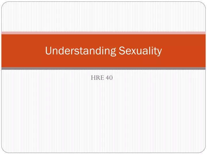 understanding sexuality