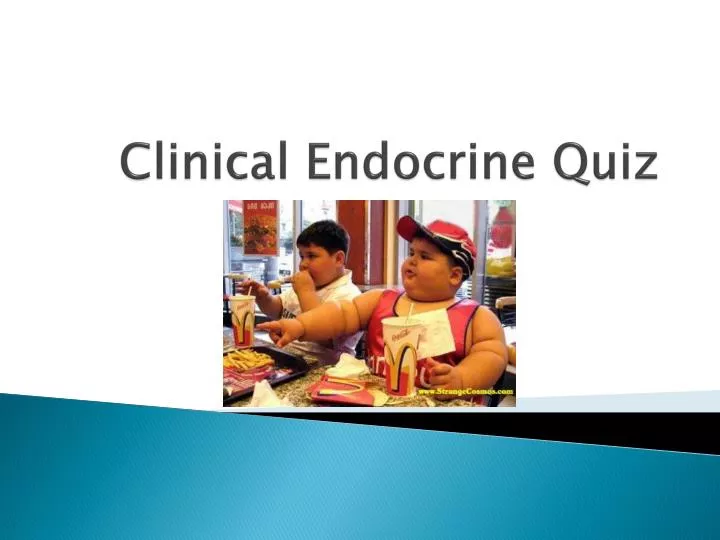 clinical endocrine quiz