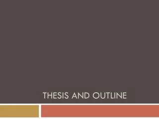 Thesis and Outline