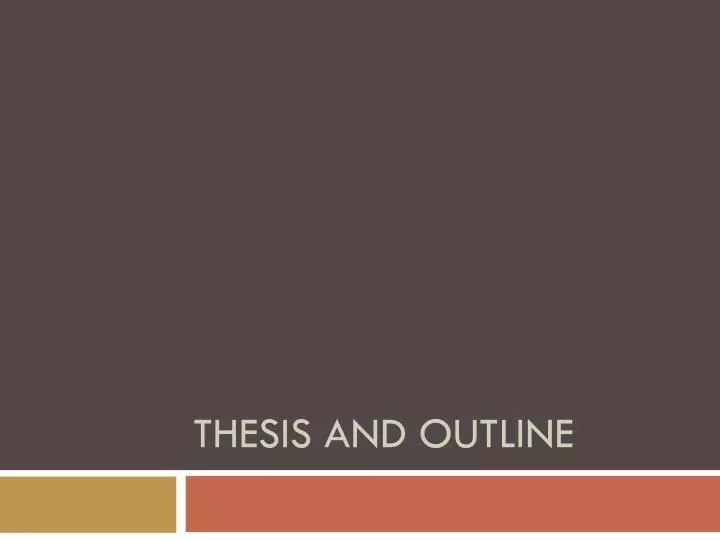 thesis and outline