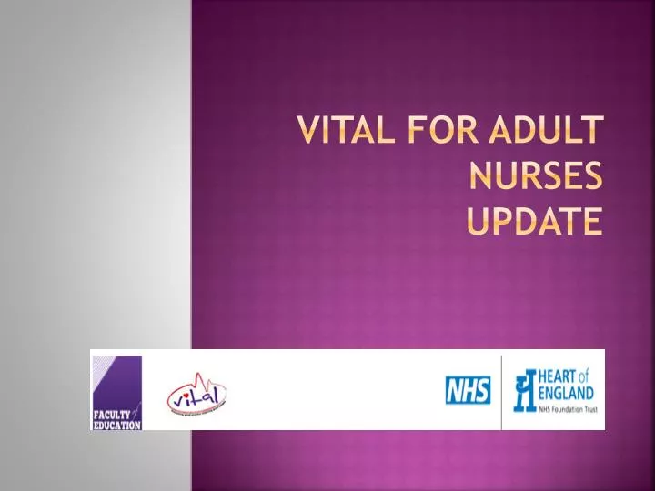 vital for adult nurses update