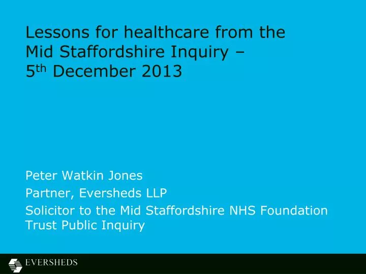 lessons for healthcare from the mid staffordshire inquiry 5 th december 2013
