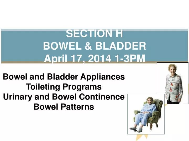 section h bowel bladder april 17 2014 1 3pm