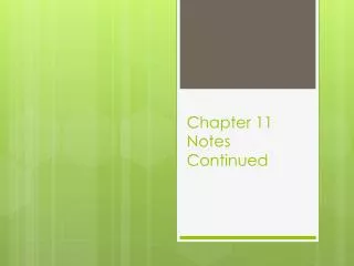chapter 11 notes continued