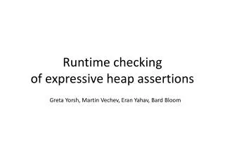 Runtime checking of expressive heap assertions