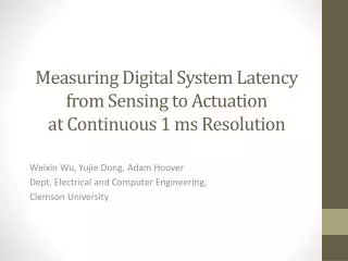 Measuring Digital System Latency from Sensing to Actuation at Continuous 1 ms Resolution