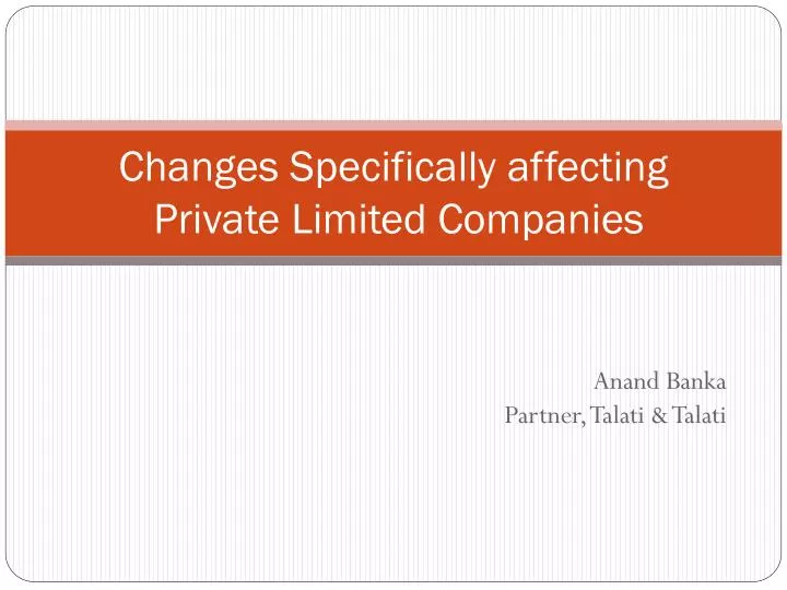 changes specifically affecting private limited companies